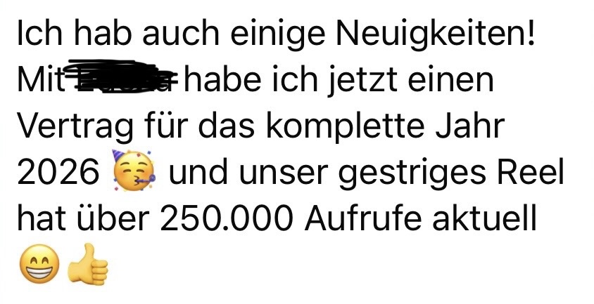 Erfolgs-Nachricht aus der Community: Vertrag für das komplette Jahr 2026 und Reel mit über 250.000 Aufrufen